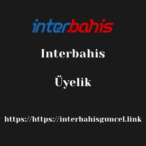 Interbahis Üyelik